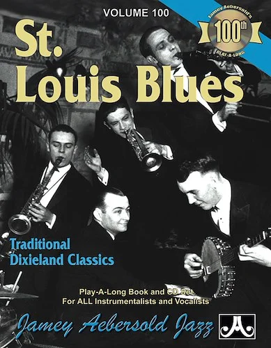 Jamey Aebersold Jazz, Volume 100 : St. Louis Blues: Traditional Dixieland Classics