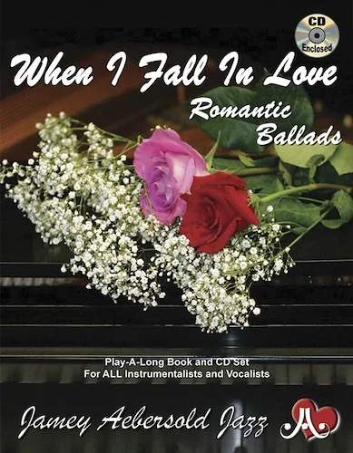 Jamey Aebersold Jazz, Volume 110: When I Fall in Love: Romantic Ballads