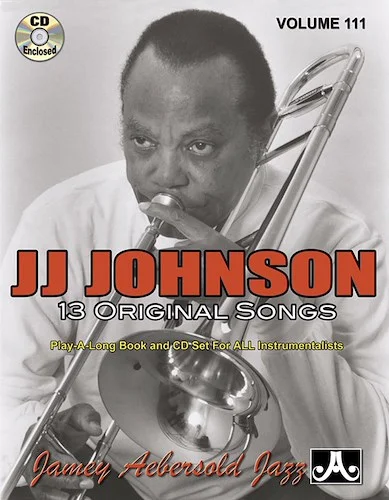 Jamey Aebersold Jazz, Volume 111: J. J. Johnson: 13 Original Songs
