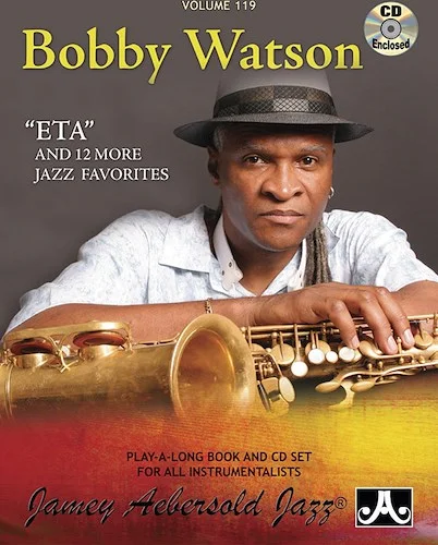Jamey Aebersold Jazz, Volume 119: Bobby Watson: "ETA" and 12 More Jazz Favorites