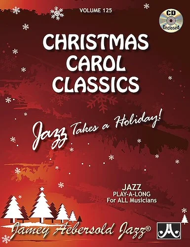 Jamey Aebersold Jazz, Volume 125: Christmas Carol Classics: Jazz Takes a Holiday!