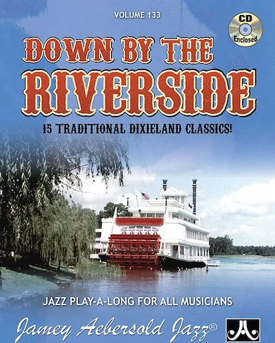 Jamey Aebersold Jazz, Volume 133: Down By the Riverside: 15 Traditional Dixieland Classics!
