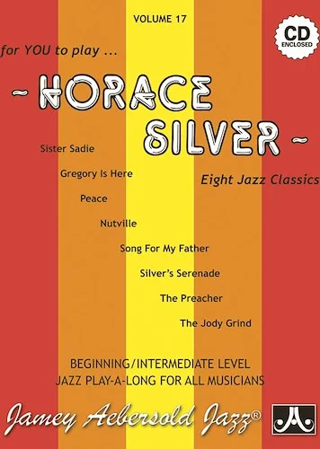 Jamey Aebersold Jazz, Volume 17: Horace Silver: Eight Jazz Classics