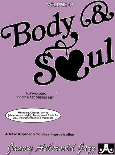 Jamey Aebersold Jazz, Volume 41: Body & Soul: A New Approach to Jazz Improvisation