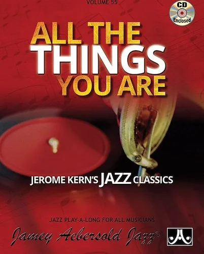Jamey Aebersold Jazz, Volume 55: All the Things You Are: Jerome Kern's Jazz Classics