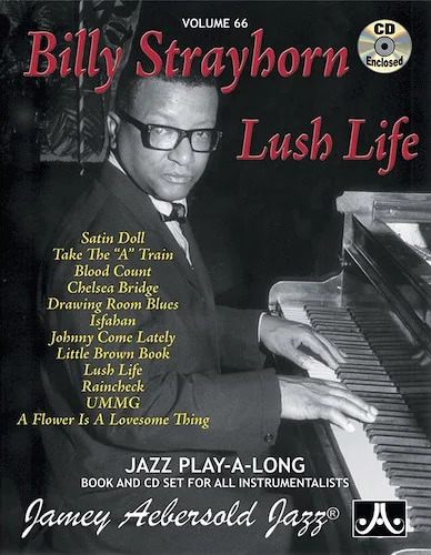Jamey Aebersold Jazz, Volume 66: Billy Strayhorn---Lush Life