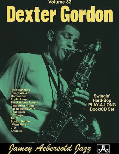 Jamey Aebersold Jazz, Volume 82: Dexter Gordon: Swingin' Hard-Bop