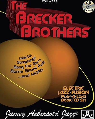 Jamey Aebersold Jazz, Volume 83: The Brecker Brothers: Electric Jazz-Fusion