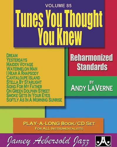 Jamey Aebersold Jazz, Volume 85: Tunes You Thought You Knew: Reharmonized Standards