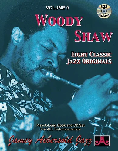 Jamey Aebersold Jazz, Volume 9: Woody Shaw: Eight Classic Jazz Originals