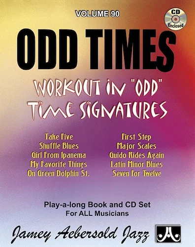 Jamey Aebersold Jazz, Volume 90: Odd Times: Workout in "Odd" Time Signatures