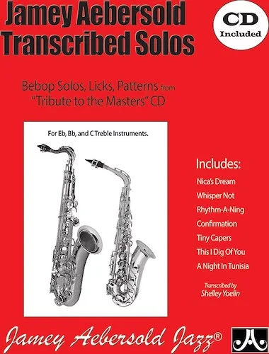 Jamey Aebersold Transcribed Solos: Bebop Solos, Licks, Patterns