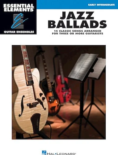 Jazz Ballads - 15 Classic Songs Arranged for Three or More Guitarists