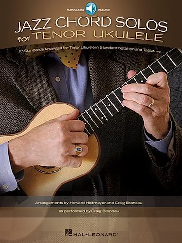Jazz Chord Solos for Tenor Ukulele - 10 Standards Arranged for Tenor Ukulele in Standard Notation and Tablature