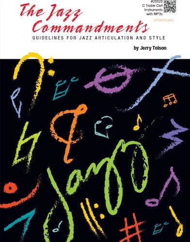 Jazz Commandments, The (Guidelines For Jazz Articulation And Style) - C Treble Clef Instruments with MP3s - (Guidelines For Jazz Articulation And Style)