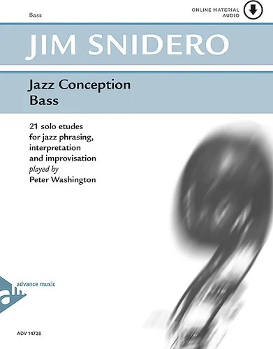 Jazz Conception: Bass: 21 Solo Etudes for Jazz Phrasing, Interpretation, and Improvisation