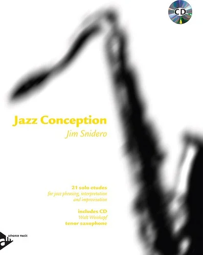 Jazz Conception: Tenor Saxophone: 21 Solo Etudes for Jazz Phrasing, Interpretation, and Improvisation