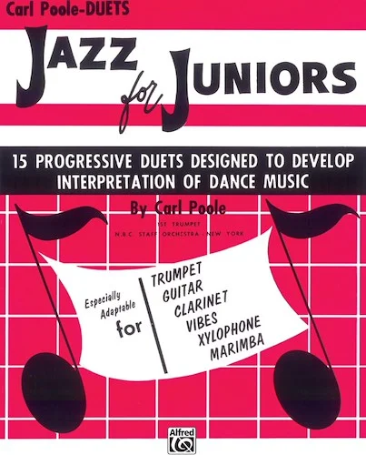 Jazz for Juniors: Duets preparatory to jazz-playing like instruments, especially Trumpet, Clarinet and Guitar