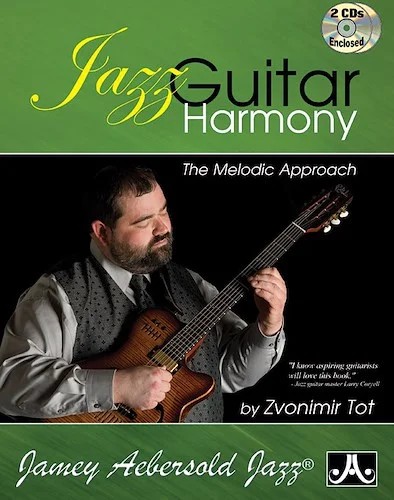 Jazz Guitar Harmony: The Melodic Approach