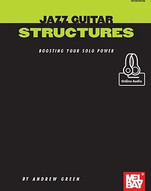 Jazz Guitar Structures<br>Boosting Your Solo Power