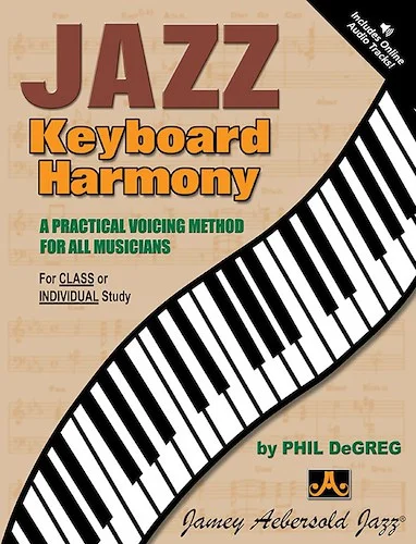 Jazz Keyboard Harmony: A Practical Voicing Method for All Musicians