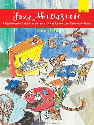 Jazz Menagerie, Book 1: 7 Light-Hearted Solos in a Variety of Styles for the Late Elementary Pianist
