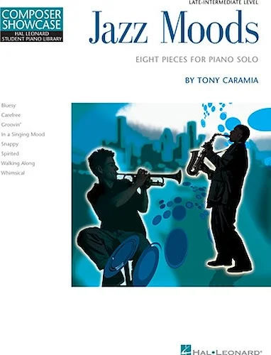 Jazz Moods - Eight Pieces for Piano Solo - Eight Pieces for Piano Solo