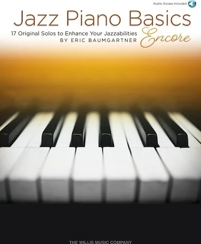 Jazz Piano Basics - Encore - 17 Original Solos to Enhance Your Jazzabilities