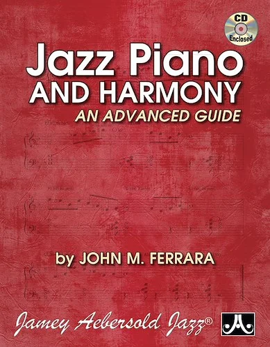 Jazz Piano and Harmony: An Advanced Guide