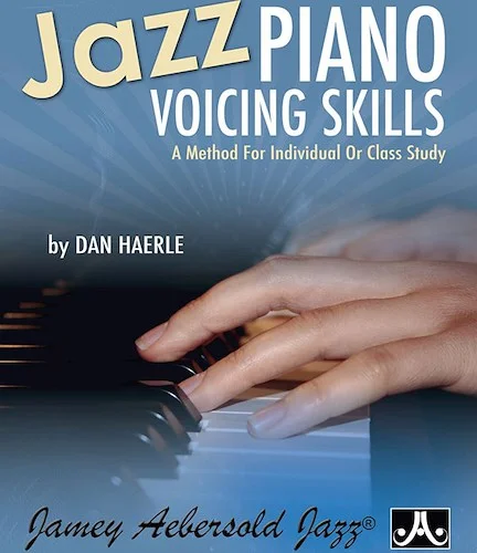Jazz Piano Voicing Skills: A Method for Individual or Class Study