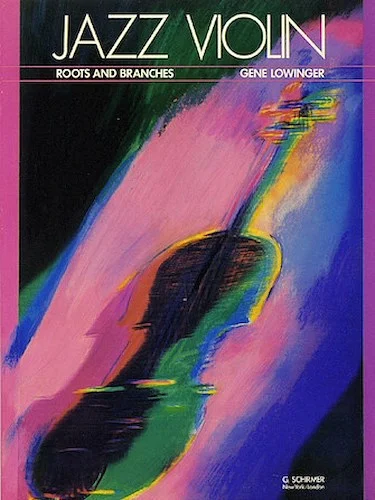 Jazz Violin: Roots and Branches