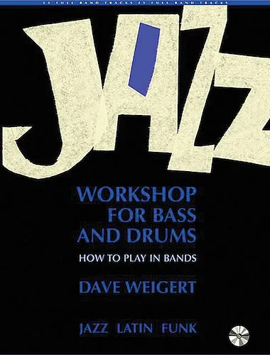 Jazz Workshop for Bass and Drums: How to Play in Bands