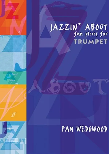 Jazzin' About: Fun Pieces for Trumpet