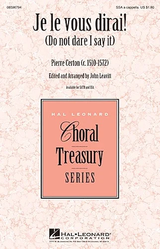 Je Le Vous Dirai! - (Do Not Dare I Say It)