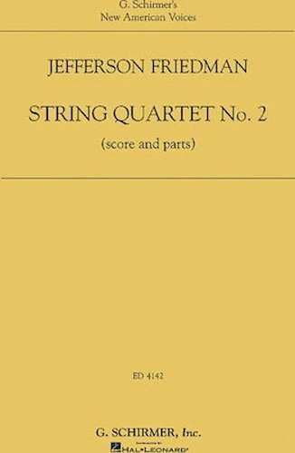 Jefferson Friedman - String Quartet No. 2 - Score and Parts Image