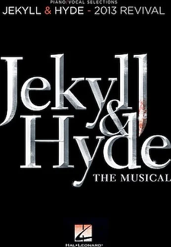 Jekyll & Hyde: The Musical - 2013 Revival