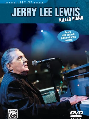 Jerry Lee Lewis: Killer Piano: Learn Rock and Roll Piano with the Master!