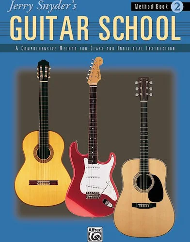 Jerry Snyder's Guitar School, Method Book 2: A Comprehensive Method for Class and Individual Instruction