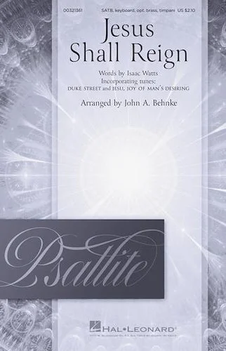 Jesus Shall Reign - Psallite Choral Series