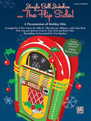 Jingle Bell Jukebox . . . The Flip Side!: A Presentation of Holiday Hits Arranged for 2-Part Voices