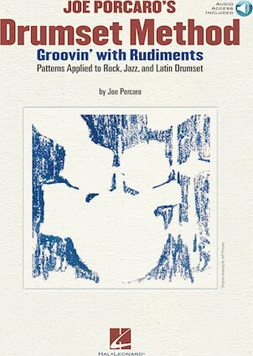Joe Porcaro's Drumset Method - Groovin' with Rudiments - Patterns Applied to Rock, Jazz & Latin Drumset