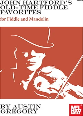 John Hartford's Old-Time Fiddle Favorites<br>for Fiddle and Mandolin