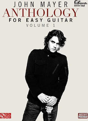 John Mayer Anthology for Easy Guitar - Volume 1
