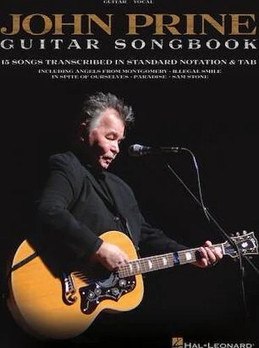 John Prine - Guitar Songbook - 15 Songs Transcribed in Standard Notation & Tab