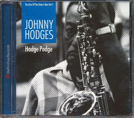 Johnny Hodges - Hodge Podge: The Best Of The Duke's Men Volume 1 (27 tracks)