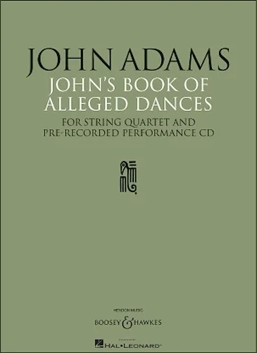 John's Book of Alleged Dances - for String Quartet and Pre-Recorded Performance CD