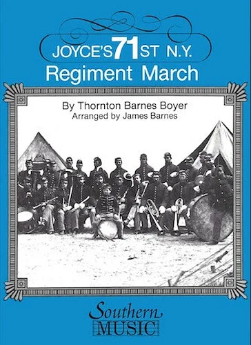 Joyce's 71st N.Y. Regiment March