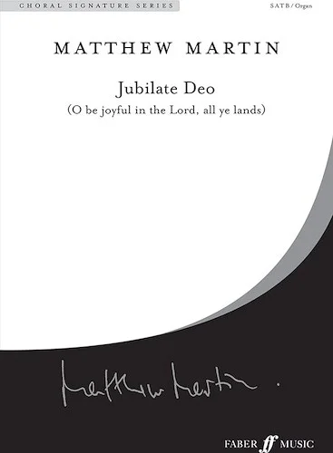 Jubilate Deo: (Oh Be Joyful in the Lord, All Ye Lands)