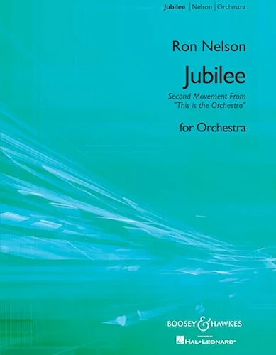 Jubilee - Movement II of "This is the Orchestra"