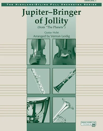 Jupiter--Bringer of Jollity: (from <i>The Planets</i>)